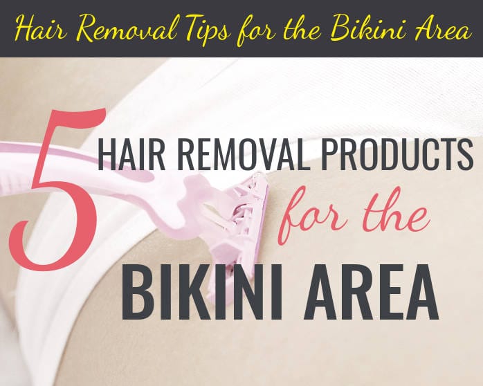 5 Best Bikini Hair Removal Products Of 2021