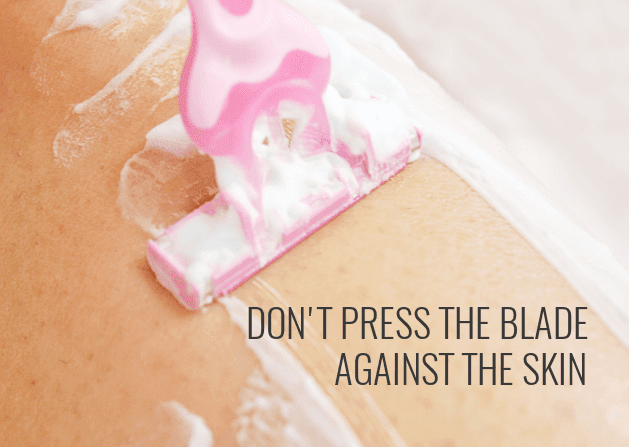 shaving mistake: don't press blade against skin